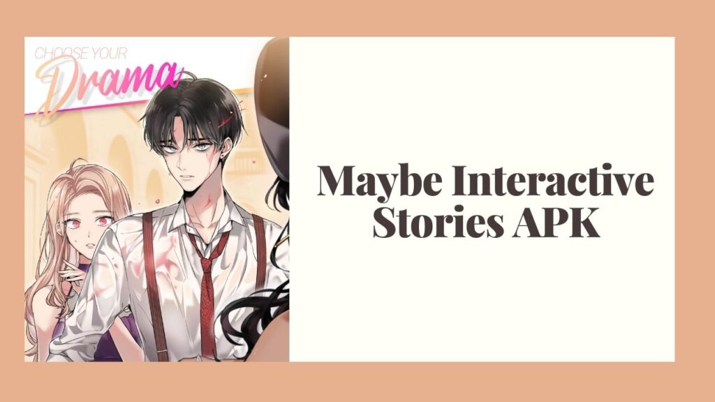 Maybe Interactive Stories APK mod 