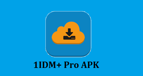 1IDM+ Pro APK